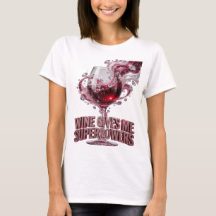 Beautiful Pink WINE GIVES ME SUPERPOWERS T-Shirt
