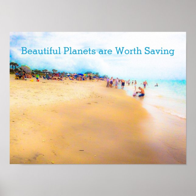 Beautiful Planets are Worth Saving Poster (Front)