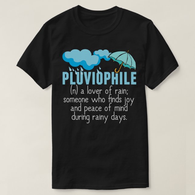 Beautiful Pluviophile Lover of Rain T-Shirt (Design Front)