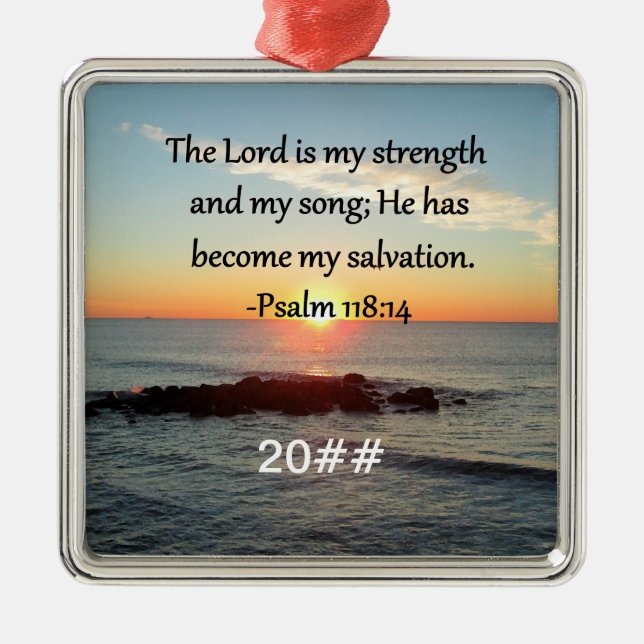 Beautiful Psalm 118:14 Sunrise Photo Design Metal Ornament (Front)