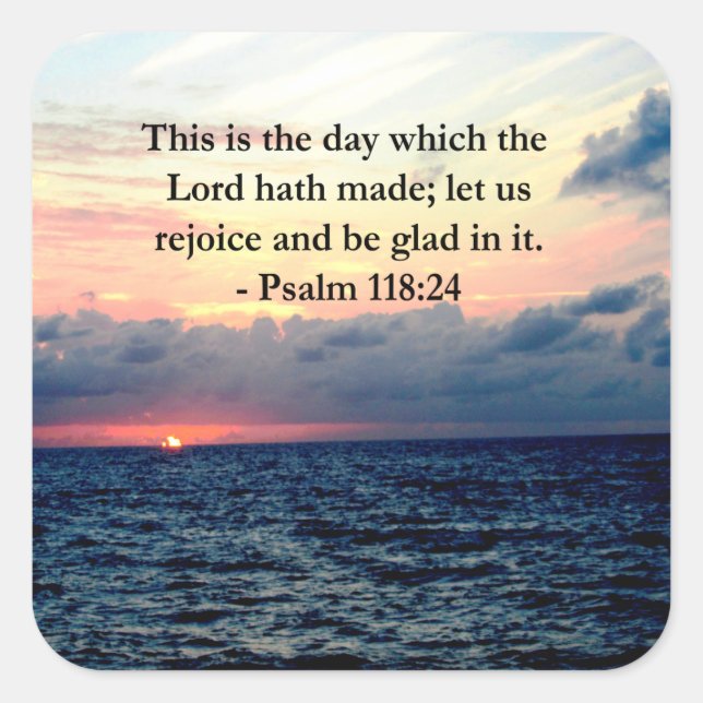 BEAUTIFUL PSALM 118:24 SUNRISE OVER THE OCEAN SQUARE STICKER (Front)