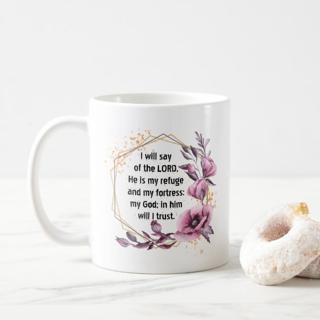 Beautiful Psalm 91 Floral Coffee Mug (With Donut)