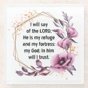 Beautiful Psalm 91 Floral Glass Coaster