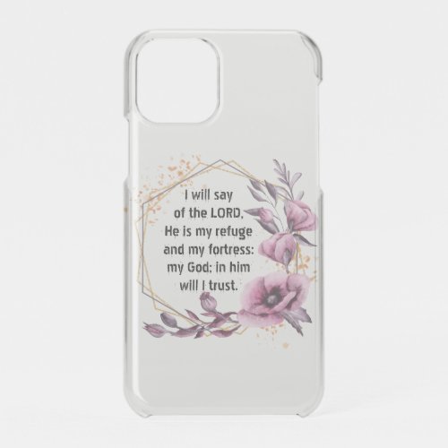 Beautiful Psalm 91 Floral iPhone 11 Pro Case