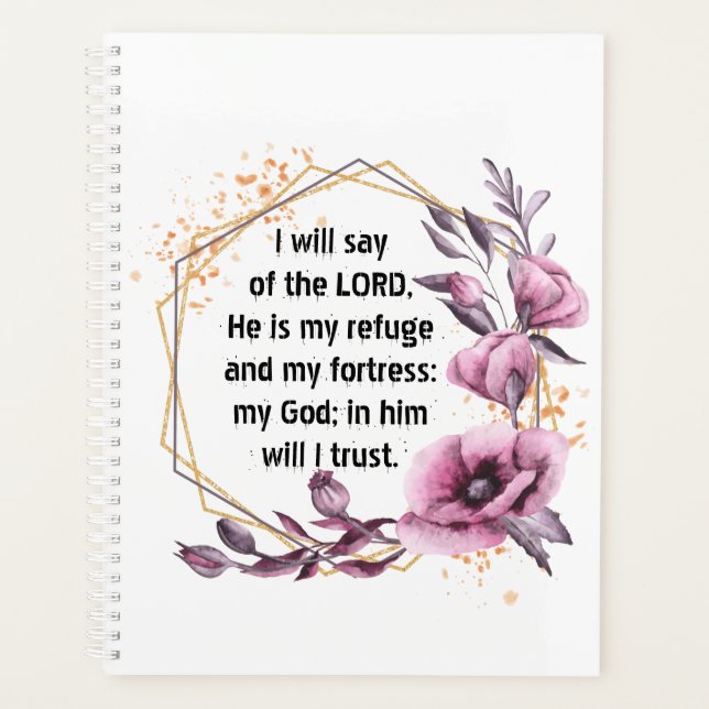 Beautiful Psalm 91 Floral Planner (Front)