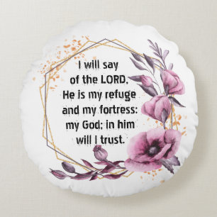 Beautiful Psalm 91 Floral Round Pillow