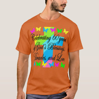 BEAUTIFUL RELIGIOUS 60TH BIRTHDAY DESIGN 1 T-Shirt