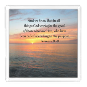 BEAUTIFUL ROMANS 8:28 SUNRISE PHOTO ACRYLIC TRAY