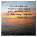 BEAUTIFUL ROMANS 8:28 SUNRISE PHOTO CERAMIC TILE