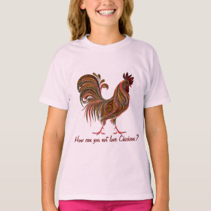 Beautiful Rooster fun love Chickens Quote T-Shirt