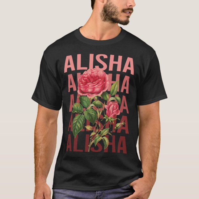Beautiful Roses - Alisha Name T-Shirt (Front)
