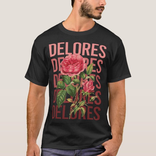 Beautiful Roses - Delores Name T-Shirt (Front)