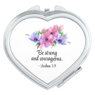 Beautiful Scripture Be Strong Courageous Floral Compact Mirror