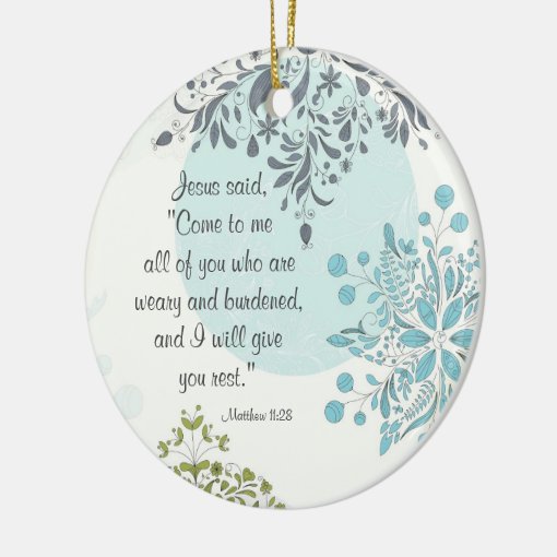 Beautiful Scripture Matthew 11:28 Custom Ornament | Zazzle