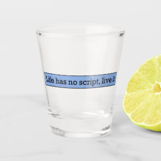 Beautiful sentence shot glass