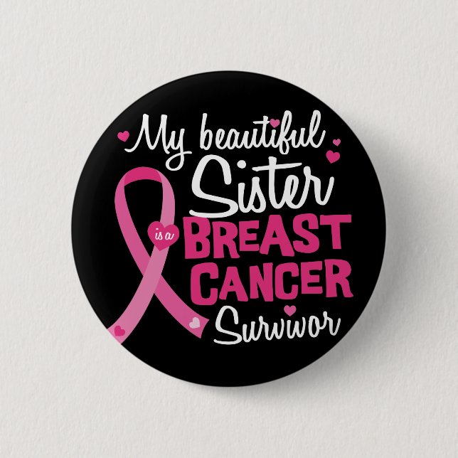 Beautiful Sister Breast Cancer Survivor Brother Button (Front)