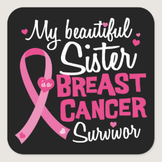 Beautiful Sister Breast Cancer Survivor Brother Square Sticker