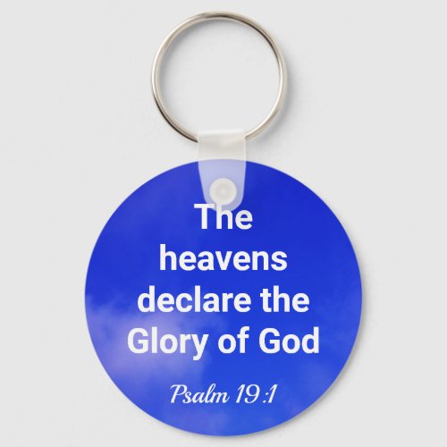 Beautiful Sky Heavens Declare the Glory of God    Keychain