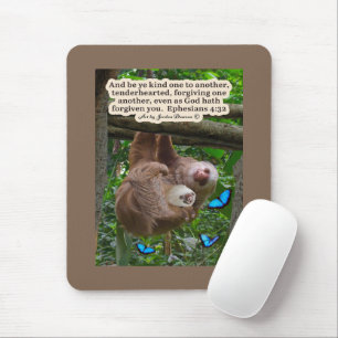 Beautiful Sloth Scripture: Ephesians 4:32 Mouse Pad
