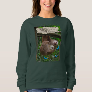Beautiful Sloth Scripture: Ephesians 4:32  Sweatshirt