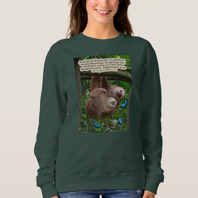 Beautiful Sloth Scripture: Ephesians 4:32  Sweatshirt (Front)