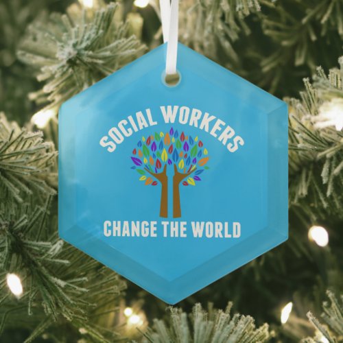 Beautiful Social Work Quote Blue Christmas Glass Ornament