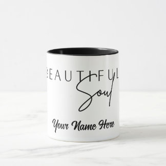 Beautiful Soul Custom Personalize Tumbler Mugs