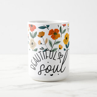 Beautiful Soul Floral Graphic design Inspirational Coffee Mug
