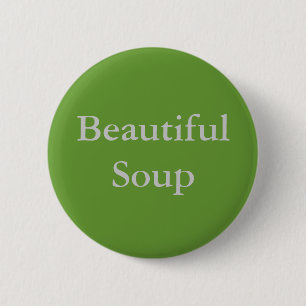 Beautiful Soup Pinback Button