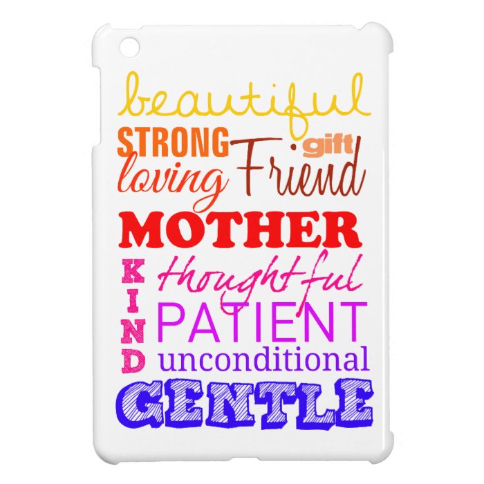 Beautiful, strong, friend, patient to mother iPad mini covers