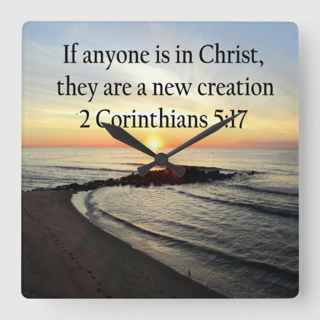 BEAUTIFUL SUNRISE 2 CORINTHIANS 5:17 DESIGN SQUARE WALL CLOCK (Front)