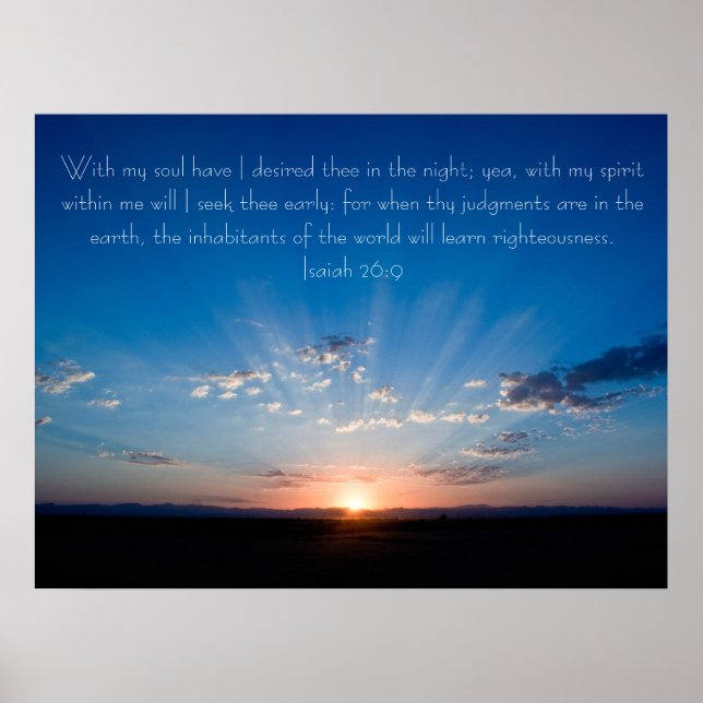 Beautiful sunrise bible verse Isaiah 26:9 Poster (Front)