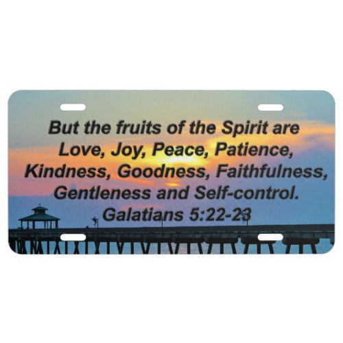 BEAUTIFUL SUNSET GALATIANS 5 FRUITS OF THE SPIRIT LICENSE PLATE