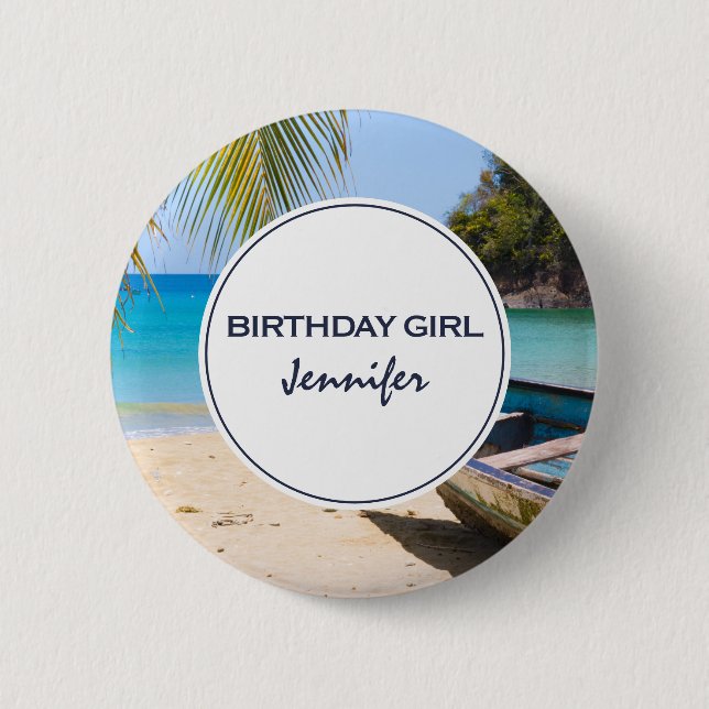 Beautiful Tropical Beach & Rowboat Birthday Girl Button (Front)