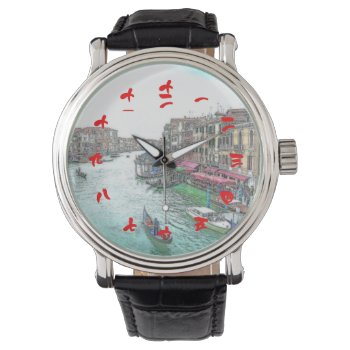 Beautiful Venice Italy With Chinese Red Numerals Watch by CreativeMastermind at Zazzle