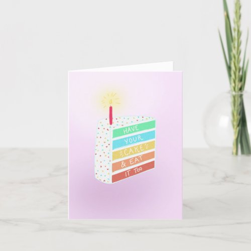 Beautiful Watercolor Have your Cake Birthday Card