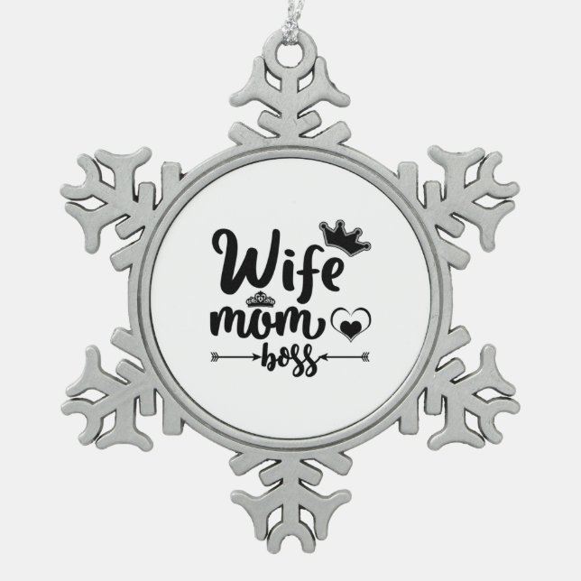 Beautiful Wife Mom And Boss Snowflake Pewter Christmas Ornament (Front)