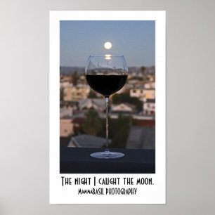 Beautiful Wine and Moon Poster! Poster