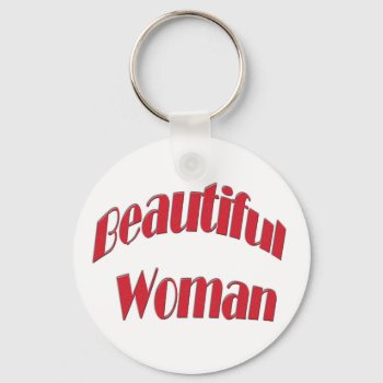 Beautiful Woman Keychain by DonnaGrayson at Zazzle