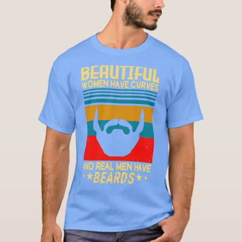 Beautiful women have curves and real men have bear T_Shirt