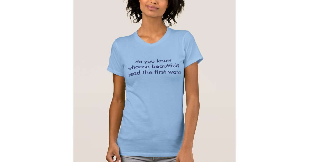 beautiful women T-Shirt | Zazzle