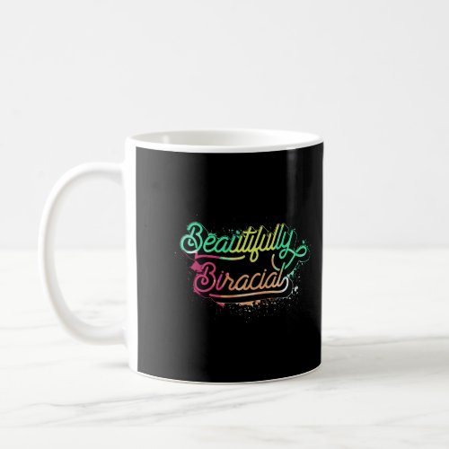 Beautifully Biracial Hoodie Gifts Coffee Mug