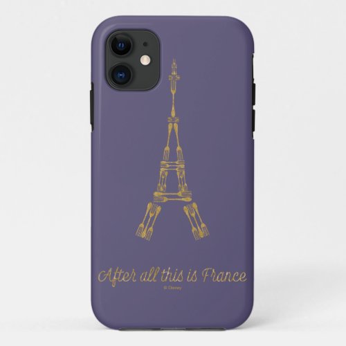 Beauty and the Beast  After All This Is France iPhone 11 Case