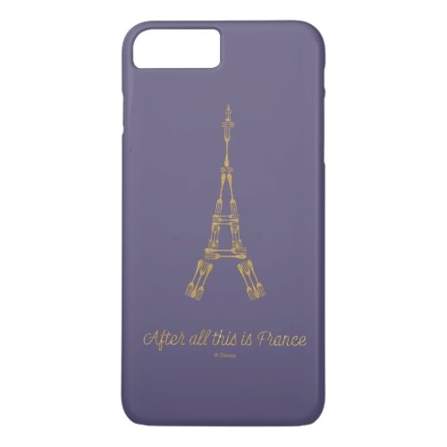 Beauty and the Beast  After All This Is France iPhone 8 Plus7 Plus Case