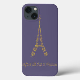 Beauty and the Beast | After All This Is France iPhone 13 Case