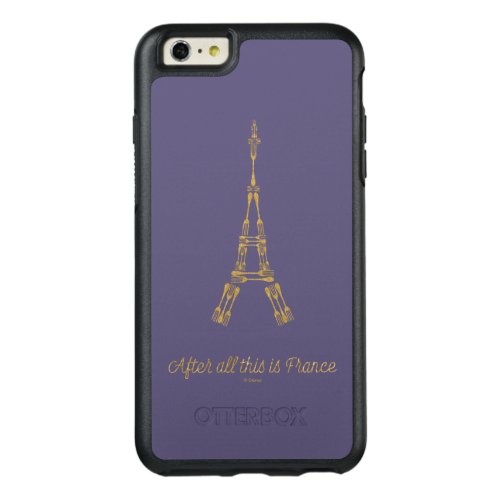 Beauty and the Beast  After All This Is France OtterBox iPhone 66s Plus Case