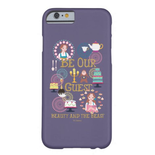 Beauty And The Beast  Be Our Guest Barely There iPhone 6 Case