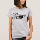 Beauty And The Bump T-shirt at Zazzle