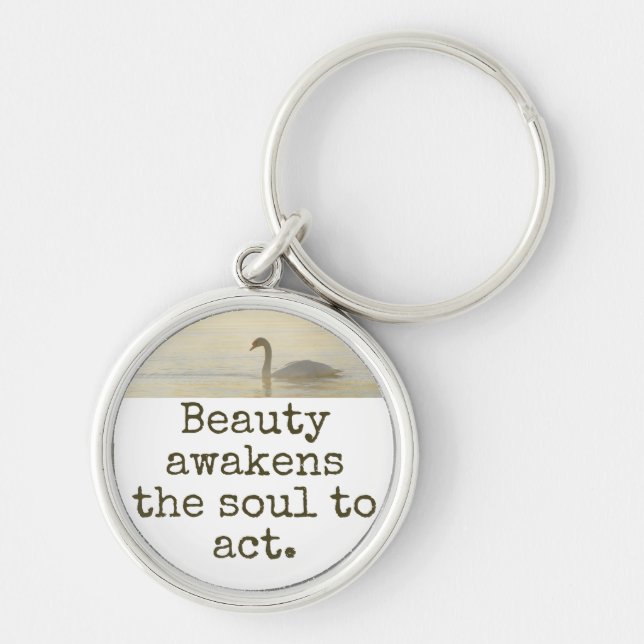 Beauty Awakens The Soul To Act - Beauty Quote  Keychain (Front)