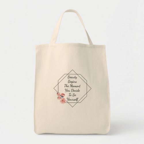 Beauty begins the moment you decide to be yourself tote bag